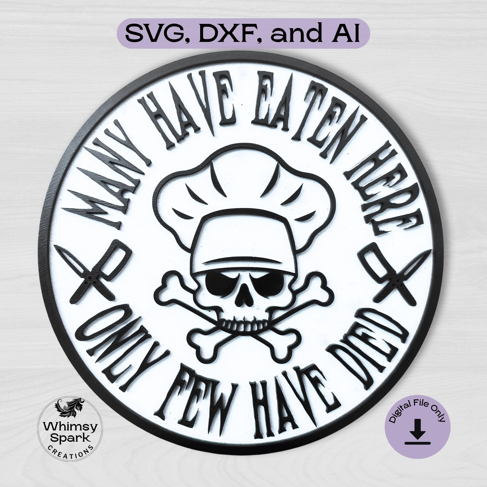Chef Skull SVG Laser Cut File Funny Kitchen Sign “Many Have Eaten Here Only  Few Have Died” Goth Kitchen Decor Skeleton Cut File, image size:2000x2000