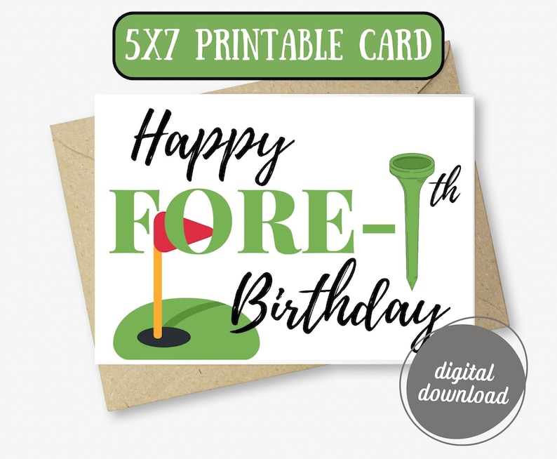 Op de afbeelding: Printbare 5x7 kaart met een golf thema. De kaart zegt "Happy Fore-th Birthday" met een golfbal en tee afbeelding.