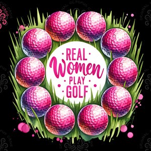 Women Golf Sublimation Design png, Real Women Play Golf Digital Download clipart, Girl Golfing Ladies Golfing clip art, Digital download