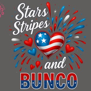 Bunco sublimation PNG, Stars Stripes And Bunco tshirt design, Patriotic Heart Fireworks Sublimation Design, 4th Of July Dice Game Printable