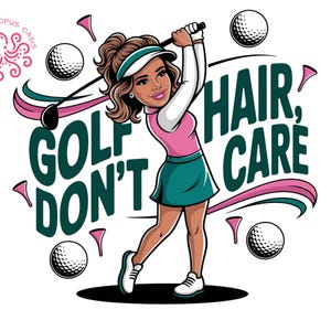 Women Golf PNG Sublimation Design, Girl Golfing Clipart, Golf Hair Don’t Care Digital Download PNG, Woman Golf Clip art for crafting tumbler