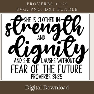 Op de afbeelding: Een digitaal downloadontwerp met de tekst "Zij is bekleed met kracht en waardigheid, en zij lacht zonder vrees voor de toekomst" uit Spreuken 31:25. De tekst is in zwart script op een witte achtergrond, met een bruine rand.