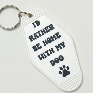 I’d Rather Be Home With My Dog Motel Keychain|Retro Motel Keychain|Dog Mama Keychain|Dog Mama Gift|Custom Dog Mom Keychain|Dog Lover Gifts