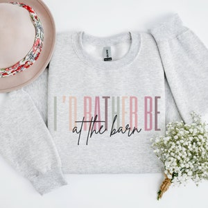 Ich würde eher an der Scheune sein Rundhals-Sweatshirt, Geschenk für Gartenliebhaber, Gehöft-Sweatshirt, Landwirtschaftst-shirt, Mann, den ich die Landwirtschaft liebe