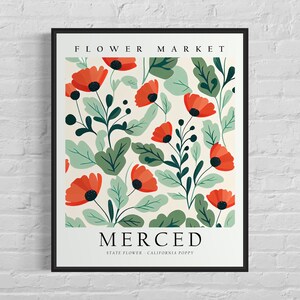 May include: A poster with a floral design featuring red poppy flowers and green leaves. The poster has the text "FLOWER MARKET" at the top and "MERCED" at the bottom with the text "STATE FLOWER - CALIFORNIA POPPY" underneath.