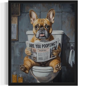 Franse bulldog op toilet poster kunstprint, hond toilet humor kunst aan de muur decor, hondenliefhebber, huisdier badkamer decor
