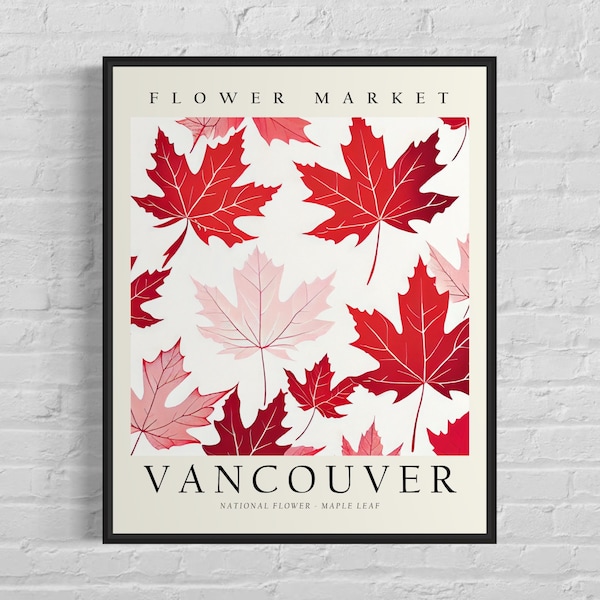 Vancouver Canada Flower Market Art Print, Maple Leaf Flower Wall Art Poster