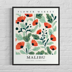 May include: A poster with a floral design featuring red poppy flowers and green leaves. The poster has the text "FLOWER MARKET" at the top and "MALIBU" at the bottom with the text "STATE FLOWER - CALIFORNIA POPPY" underneath.