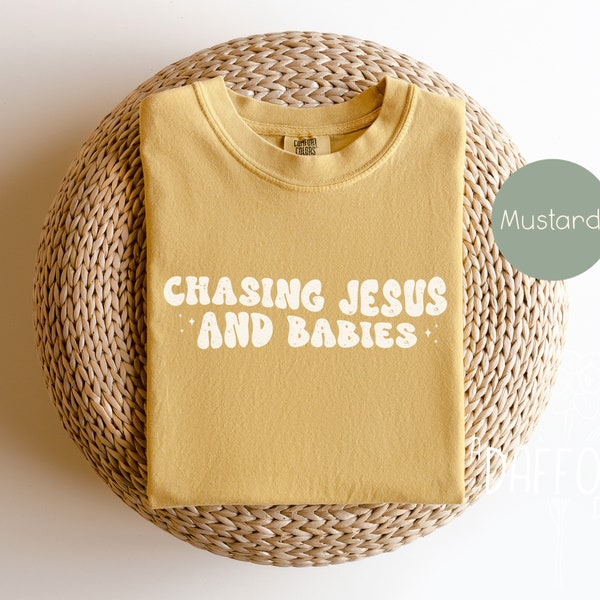 Chasing Jesus and Babies Shirt, Christian Shirt, Mom T-shirt, Jesus Shirt, Mama Shirt, Chasing Babies Shirt, Gift For her, Gift for Mom
