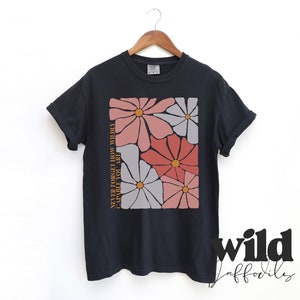 Inspirational Shirt, Self Growth TShirt, Cute Woman Shirt, Women Power Shirt, Motivation Shirt, Motivational Shirt, Motivation Saying Tee