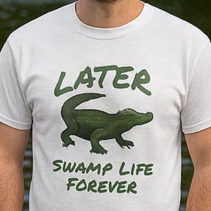 Funny “Later Gator” Alligator Tee, Swamp Life Forever T‑Shirt, Unisex Heavy Cotton Gator Shirt, Alligator Lover Gift, Humorous Graphic Tee