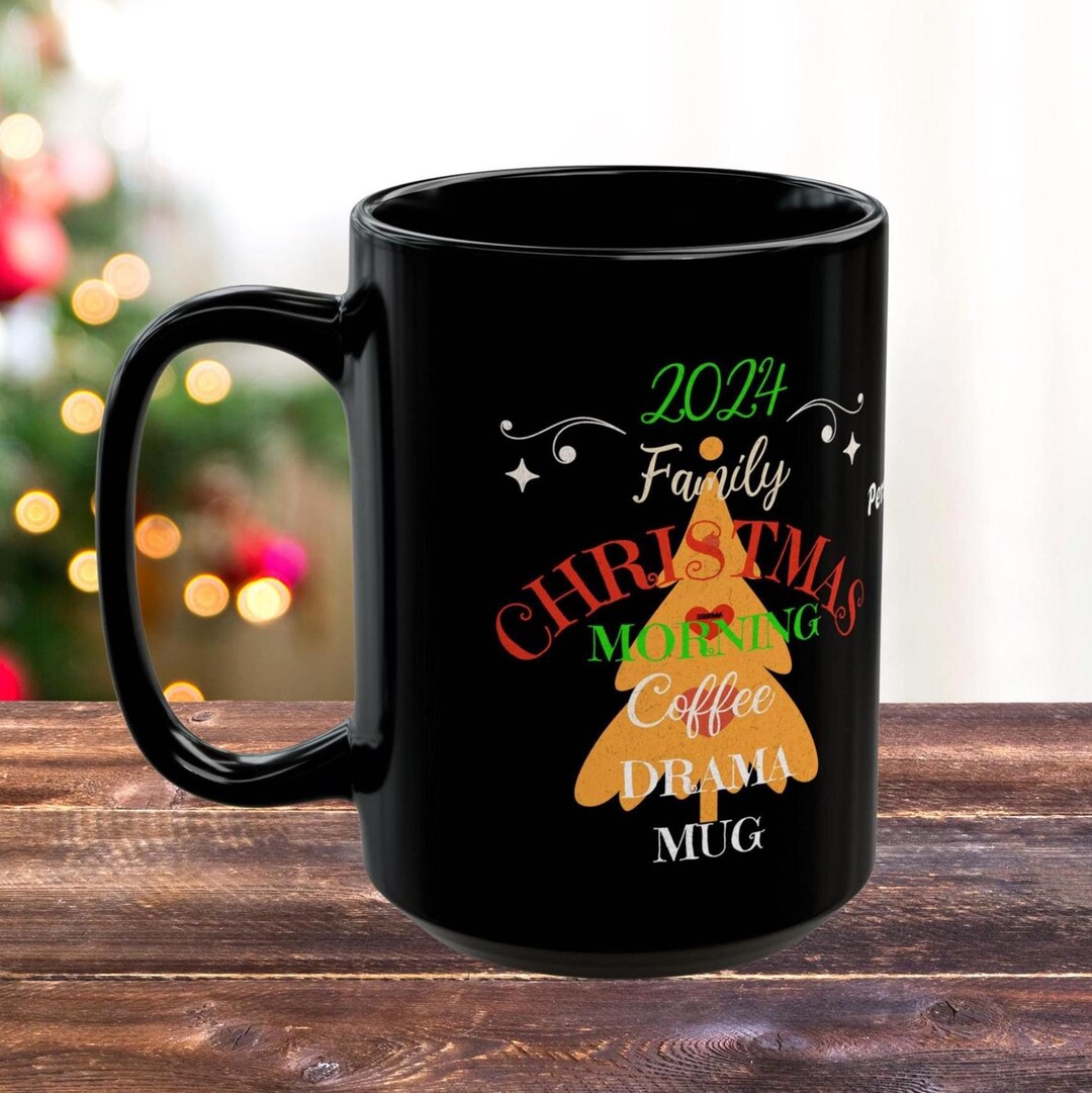 Funny Christmas Morning Coffee Mug, 2025 Family Coffee Drama Cup