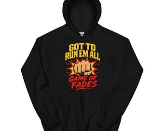 Game of Fades: Run Em All Heavyweight Hoodie