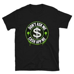 Cash App Me: Money Moves Graphic Tee