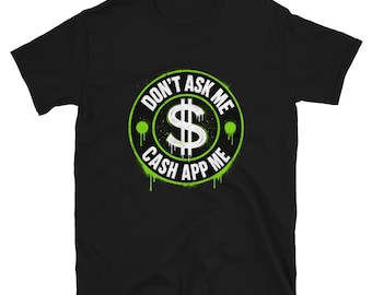 Cash App Me: Money Moves Graphic Tee
