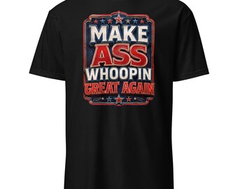 Make Ass Whoopin Great Again Tee