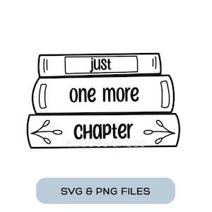 May include: Black and white illustration of a stack of three books with the text "just one more chapter" on the front of the books.