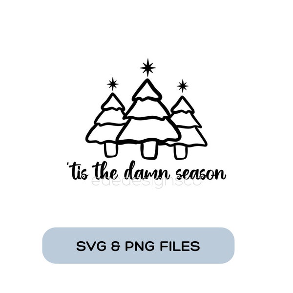 Tis The Damn Season Digital Download | SVG Cut File | PNG Cut File | Tis The Damn Season Evermore Digital Files