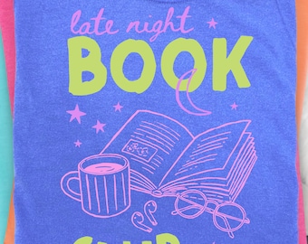 Late Night Reading Club Shirt, Funny Reading Tee, Bookworm Shirt, Bookish Merch, Booklover Tee, Gift for Book Lover Gift, Book Club Gifts