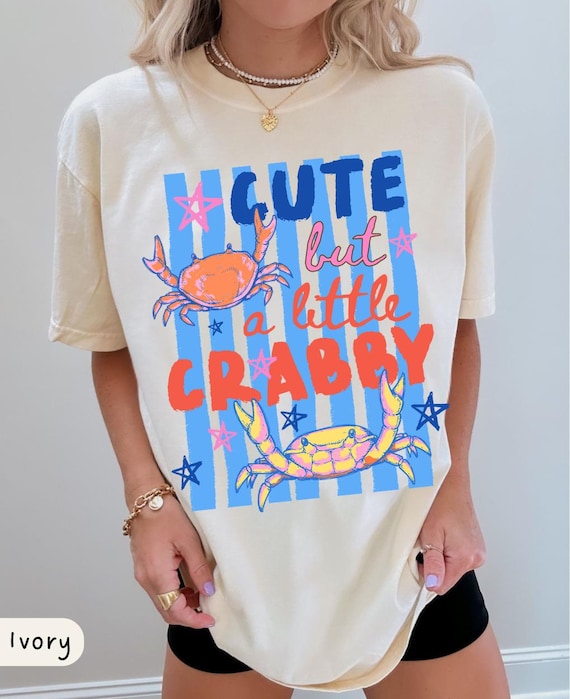 Comfort Colors® Cute But A Little Crabby Shirt, Funny Crab Graphic Tee, Beach Shirt, Coastal Summer Tee, Cute Ocean Lover Shirt,