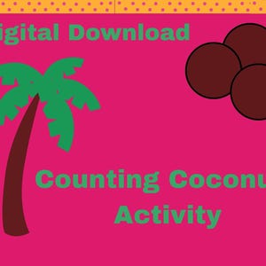 May include: Digital download graphic with a pink background and a yellow polka dot border. The image features a green palm tree, three brown coconuts, and the text "Counting Coconuts Activity" in green.