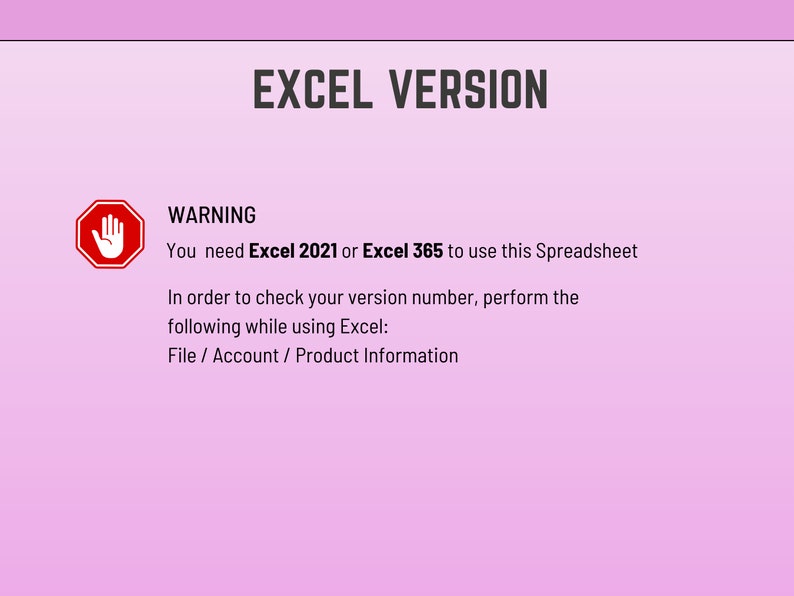 K&ouml;nnte beinhalten: Ein rotes Stoppschild mit einem Handsymbol und dem Text "WARNING" in Schwarz. Der Text unter dem Schild lautet "Sie ben&ouml;tigen Excel 2021 oder Excel 365, um diese Tabellenkalkulation zu verwenden. Um Ihre Versionsnummer zu &uuml;berpr&uuml;fen, f&uuml;hren Sie die folgenden Schritte in Excel aus: Datei / Konto / Produktinformationen."