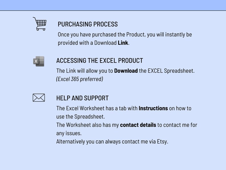 May include: A blue and white graphic with text describing the purchasing process, accessing the Excel product, and help and support. The text includes the words "Download Link", "Download the EXCEL Spreadsheet", and "Instructions".