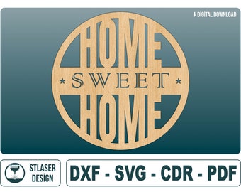 Home sweet home laser cut file, Laser cut wall decor, Vector Files For Wood Laser Cutting