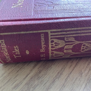 Norseland Tales by H.H. Boyesen published by Thomas Nelson & Sons 1894.