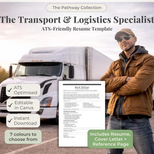 May include: A resume template titled "The Transport & Logistics Specialist" with the text "ATS-Friendly Resume Template." The image includes a semi-truck, a person, and a resume sample. The template is ATS optimised, editable in Canva, and an instant download.