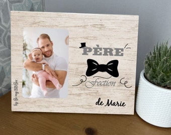 Cadre photo personnalisé en bois, cadeau fête des  pères, bonne fête des pères, cadeau papa