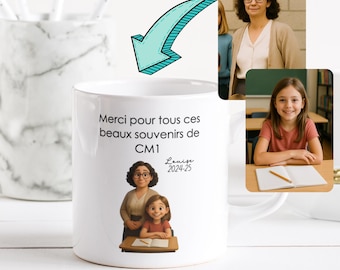 May include: A white ceramic mug featuring a printed illustration of a teacher and a student sitting at a desk. The text reads: Merci pour tous ces beaux souvenirs de CM1, Louise 2024-25. The design includes a cartoon-style depiction of the pair.