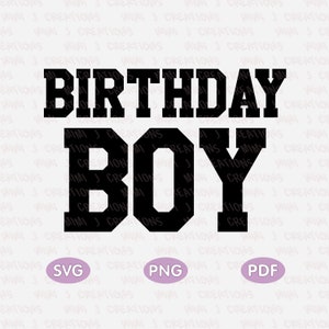 Birthday Boy SVG, Birthday Boy PNG, Instant Download, Birthday Boy cutting file, Birthday shirt, Bday Boy Digital download for sublimation