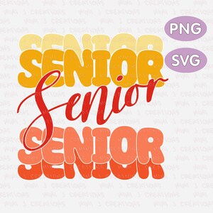 Senior svg, Graduation SVG, Senior sublimation, retro Senior Png file for cricut sublimation, Senior png, Senior 2024 svg