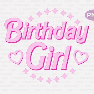 Pink Birthday girl png, Birthday girl pink png, Birthday party shirts, Sublimation File, Girls Birthday png, Birthday party digital download