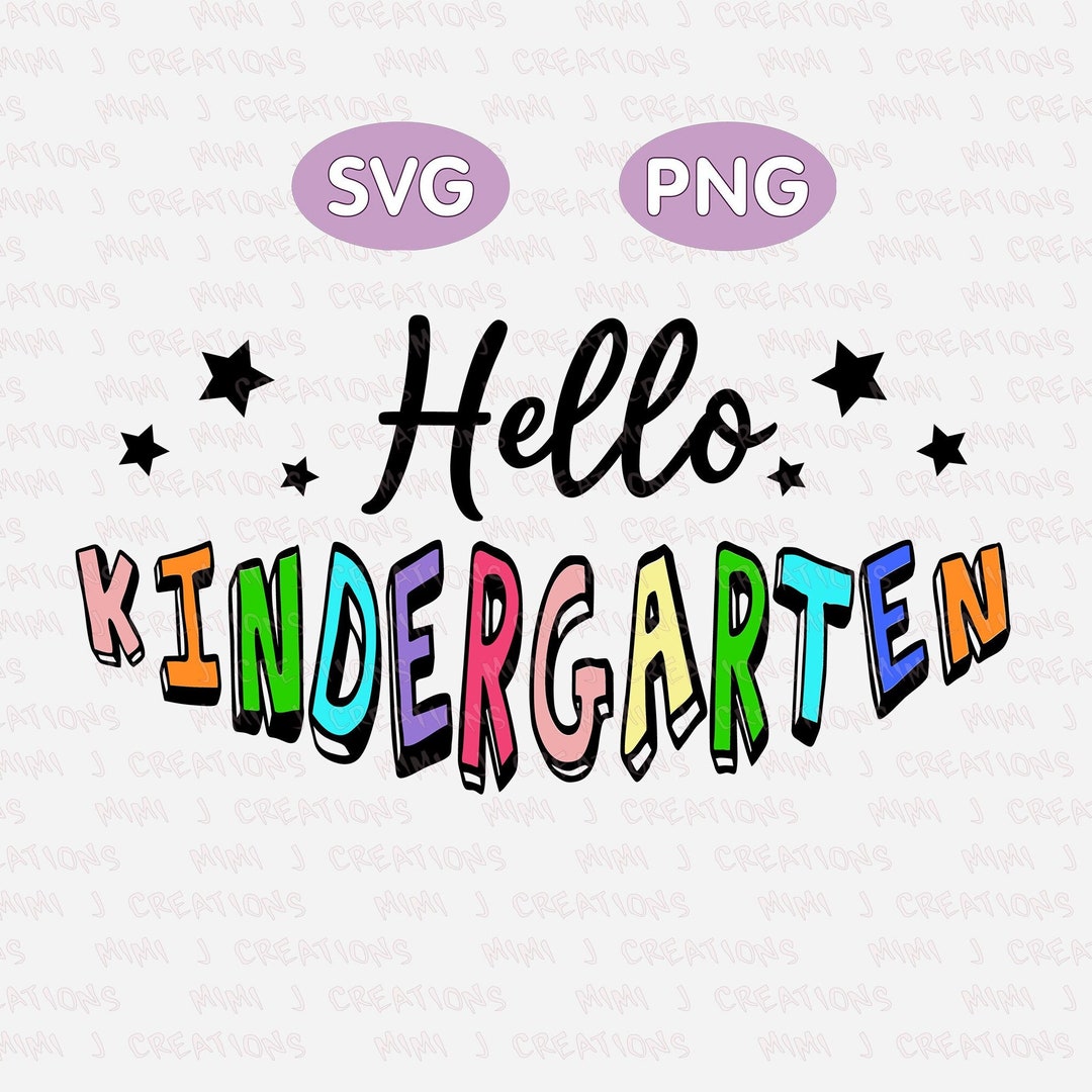 Hello Kindergarten Svg, Hello Kindergarten Png, Back to School SVG ...