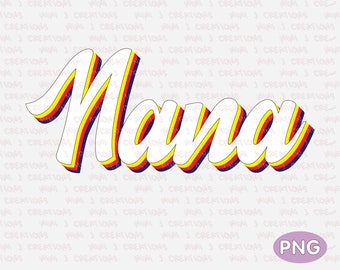 Nana Png, Vintage Nana png, Nana Retro PNG, Nana Sublimation Design, Retro Png, Sublimation Png, Groovy Boho Digital download sublimation