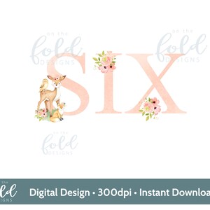 Nummer ZES bos, bosdier 6e verjaardag ontwerp, hert, uil, vos Floral samenstelling sublimatie ontwerp PNG instant digitale download
