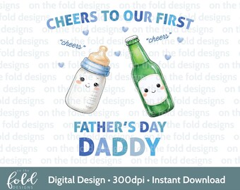 Fathers Day Clipart 1st Father's Day Blue Baby Bottle Beer Sublimation Print UVDTF DTG Image PNG Design Graphic Daddy & Son Cute Design