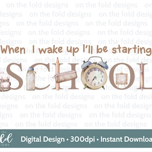 Comenzando la escuela Clipart 1er día Sublimación primaria PNG Cuando me despierto Descarga digital instantánea PJ Diseño UVDTF Diseño Imagen transparente