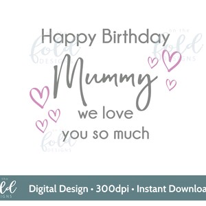 Happy Birthday Mummy mit rosa Herzen Clipart, druckbereit, PNG, Sofortdownload, Sublimationsdruck Papas erster Geburtstag Handwerk, Small Business
