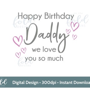 Feliz cumpleaños papá con corazones rosados clipart, listo para imprimir, PNG, Descarga instantánea, Sublimación papás primer cumpleaños artesanías, pequeñas empresas