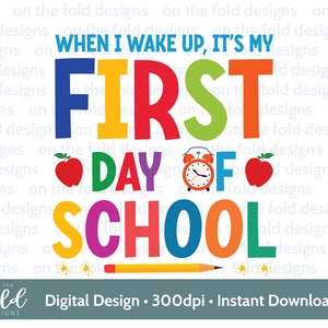 Erster Tag in der Schule Clipart 1st Day Primarstufe Sublimation PNG, wenn ich aufwache Sofortiger digitaler Download PJ Design UVDTF Design Transparent