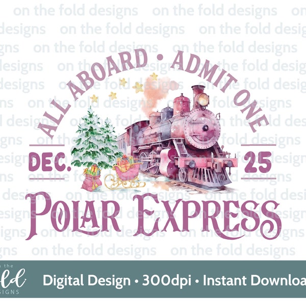 Polar Express Pink Clipart, Christmas Train, Believe Bell, Santa Rudolph, T-shirt Design PNG, train ticket, card design, Sublimation image