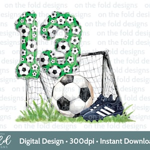 Fußball 13. Geburtstag Clipart Fußball Junge Tshirt Teenager Karte Drucken Ihrer eigenen PNG personalisierte Footie Party Footy Stiefel Sublimation UVDTF