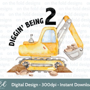 Bouw Digger 2e verjaardag Clipart sublimatie ontwerp digitale download Im Diggin Being One T-shirt afbeelding Png Jpeg silhouet ontwerp
