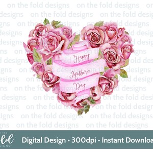 Dia das Mães Rosas Coração Rosa PNG Instantâneo Digital Download Clipart Sublimação Cartões Presentes 1º Dia das Mães Domingo das Mães Arranjo Floral