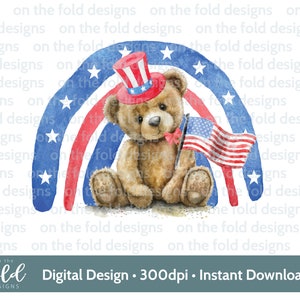 May include: A watercolor illustration of a teddy bear wearing a red, white, and blue patriotic hat and holding an American flag. The bear is sitting in front of a watercolor rainbow made of red, white, and blue stripes with white stars.