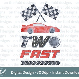 Dois rápidos, 2º aniversário, carro de corrida, 2º clipart, sublimação, PNG, download digital instantâneo, vermelho e preto, designs na dobra