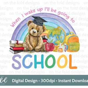 Comenzando la escuela Clipart 1er día Sublimación primaria PNG Cuando me despierto Descarga digital instantánea PJ Diseño UVDTF Diseño Imagen transparente